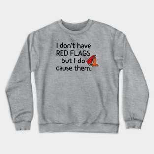 Red flag! Red flag! Crewneck Sweatshirt